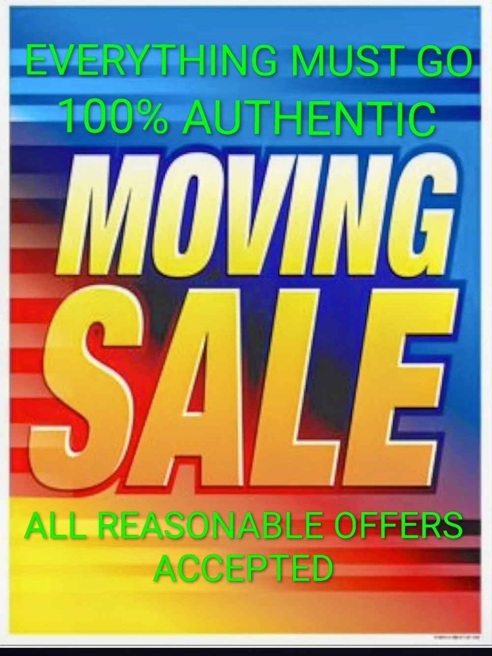 Moving Sale Everything Has To Go & 100% Authentic
